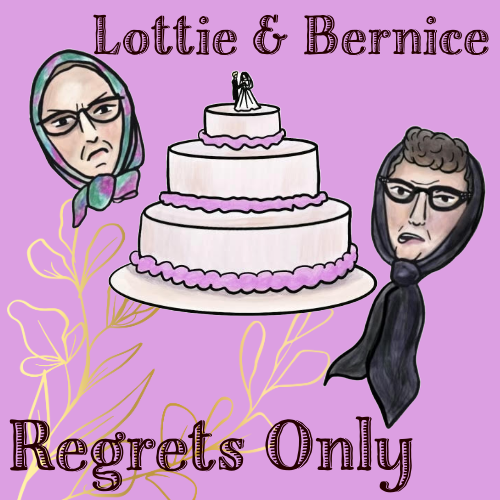 Lottie & Bernice: Regrets Only!'s show poster